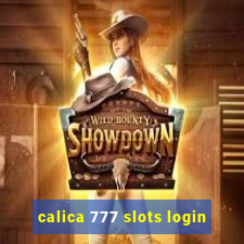 calica 777 slots login